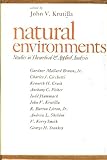 The Economics of Natural Environments : Studies in the Valuation of Commodity and Amenity Resources, Krutilla, John V., 0801814464