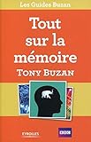 Tout sur la mémoire (Les Guides Buzan) (French Edition) by 