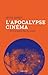 L'apocalypse cinéma : 2012 et autres fins du monde by 