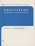 Instructor's Resource Manual to Accompany Geosystems: An Introduction to Physical Geography