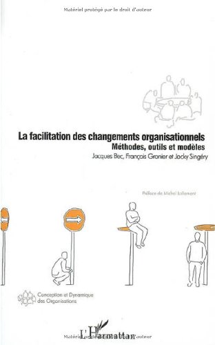 La  facilitation des changements organisationnels