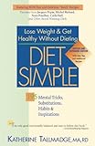 Diet Simple: 195 Mental Tricks, Substitutions, Habits & Inspirations