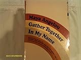 Gather Together in My Name by Angelou, Maya (1982) Mass Market Paperback by 