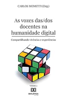 Livro As vozes das/dos docentes na humanidade digital: compartilhando vivências e experiências
