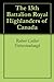 The 13th Battalion Royal Highlanders of Canada by Robert Collier Fetherstonhaugh