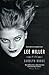 Lee Miller: A Life