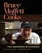 Bruce Moffett Cooks: A New England Chef in a New South Kitchen by Bruce Moffett