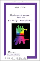 De "Starmania" à "Mozart" l'opéra-rock