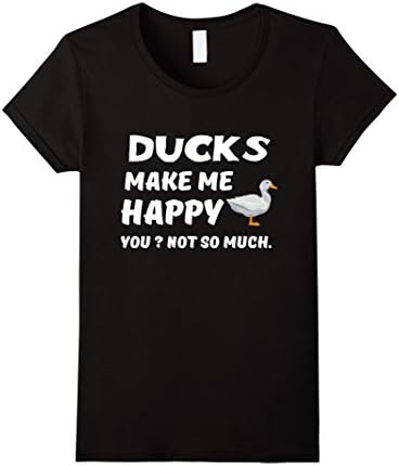 Womens Ducks make me happy you not so much tshirt gifts Small Black