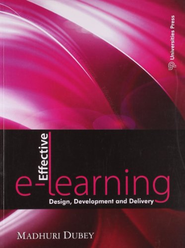 Effective E-learning: Design, Development and Delivery