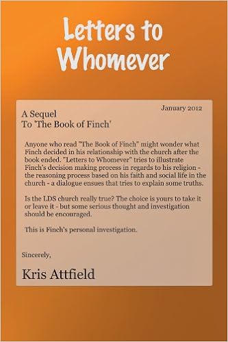 Letters To Whomever A Sequel To The Book Of Finch Attfield Kris 9781468547689 Amazon Com Books