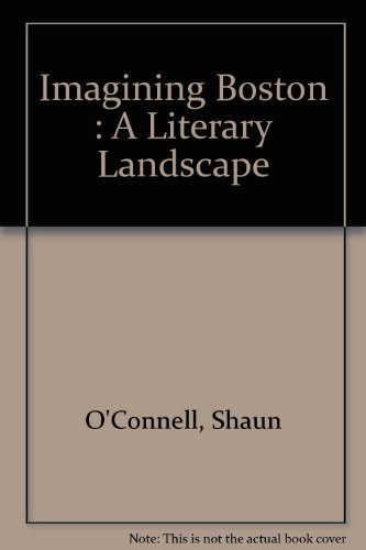 Imagining Boston: A Literary Landscape