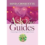 Ask Your Guides: Connecting to Your Divine Support System