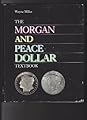 The Morgan and Peace Dollar Textbook