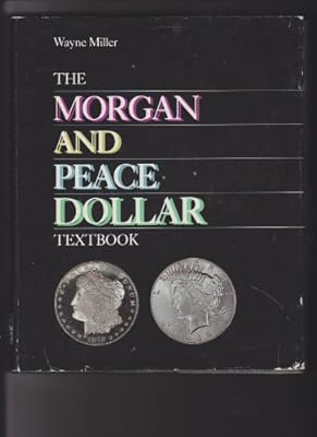 The Morgan and Peace Dollar Textbook