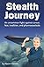 Stealth Journey: An uncommon fight against cancer, fear, tradition, and pharmaceuticals by 