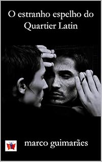 Livro O estranho espelho do Quartier Latin