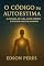 Livro O Código da Autoestima: A Jornada de Cura, Amor-Próprio e Reprogramação da Mente