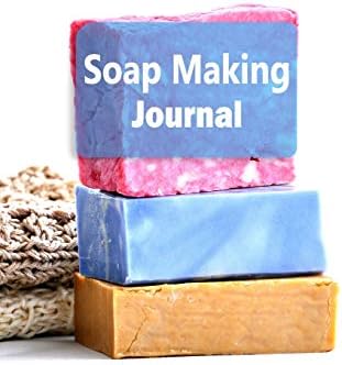 Soap Making Journal: Soap Making Recipe Log Book - 6"x9" 100 Pages Notebook (Arts & Crafts Log Books)