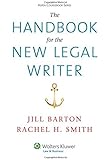 The Handbook for the New Legal Writer (Aspen Coursebook)