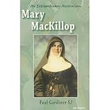 An Extraordinary Australian: Mary MacKillop : The Authorised Biography by 