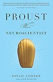 Proust Was a Neuroscientist by Jonah Lehrer