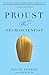 Proust Was a Neuroscientist by Jonah Lehrer