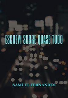 Livro Escrevi Sobre Quase Tudo