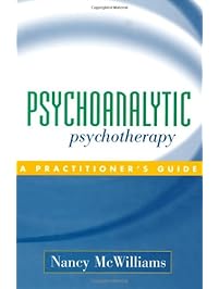 Psychoanalytic Psychotherapy: A Practitioner's Guide