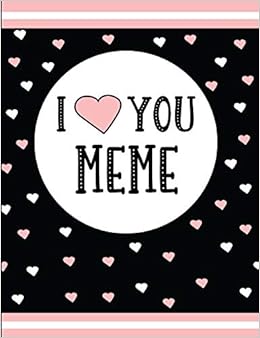 I Love You Meme Blank Lined Journal Amazon Com Br I Love You Meme Blank Lined Journal Amazon Com Br