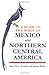 A Guide to the Birds of Mexico and Northern Central America