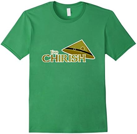 Men's Funny Irish and Chinese (Chirish) St. Patrick's Day T-Shirt! Medium Grass