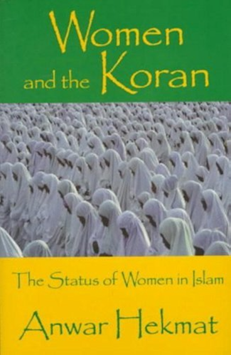 Download Women and the Koran: The Status of Women in Islam (English Edition) PDF