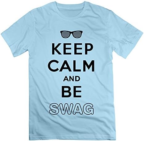 GGifKCU Keep Calm And Be Swag T Shirts For Mens XXL SkyBlue