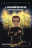 L'incendie de ma vie: Être pompier de Paris (French Edition) by 