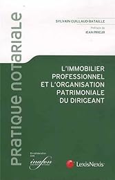 L' immobilier professionnel et l'organisation patrimoniale du dirigeant