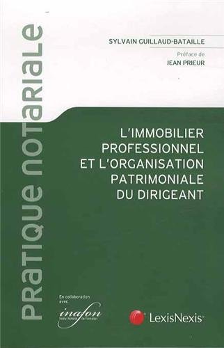 L' immobilier professionnel et l'organisation patrimoniale du dirigeant