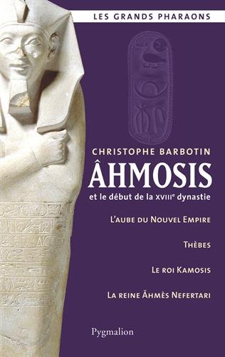 Âhmosis et le début de la XVIIIe dynastie