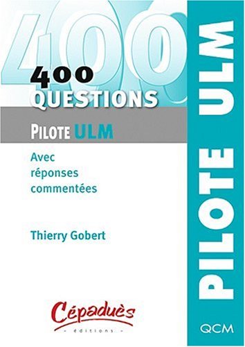 400 questions pour le pilote ULM