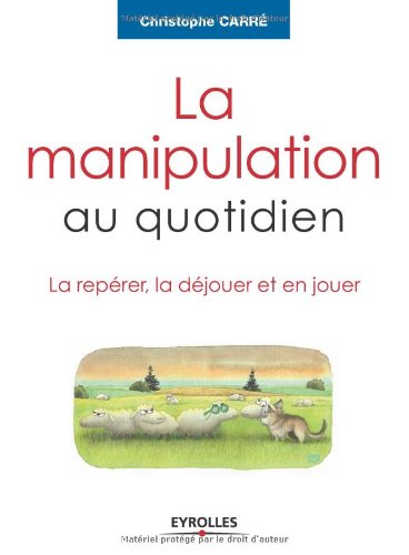 La  manipulation au quotidien
