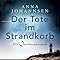 Der Tote im Strandkorb (Die Inselkommissarin, Band 1) Amazon.de Anna