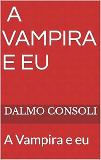 Livro A VAMPIRA E EU: A VAMPIRA E EU