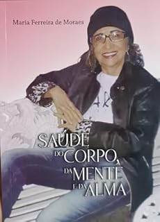 Livro SAÚDE DO CORPO, DA MENTE E DA ALMA