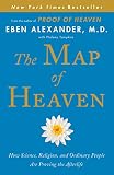 The Map of Heaven: How Science, Religion, and Ordinary People Are Proving the Afterlife by Eben Alexander, Ptolemy Tompkins