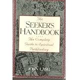 The Seeker's Handbook: Complete Guide to Spiritual Pathfinding by John Lash (1991-02-01)