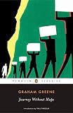 Journey Without Maps (Penguin Classics) by Graham Greene, Paul Theroux