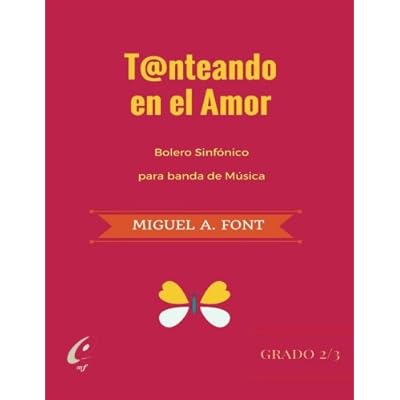 Tanteando en el Amor - Bolero Sinfonico: Partituras para bandas de Música