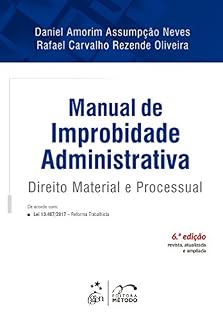 Livro Manual de Improbidade Administrativa - Direito Material e Processual