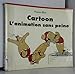 Cartoon L'animation sans peine (French Edition) by