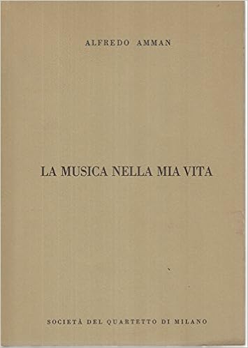 La Musica Nella Mia Vita Alfredo Amman Amazon Com Books